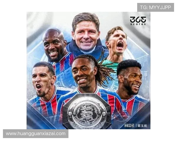 水晶宫队主力球员详细介绍与他们在球队中的核心作用